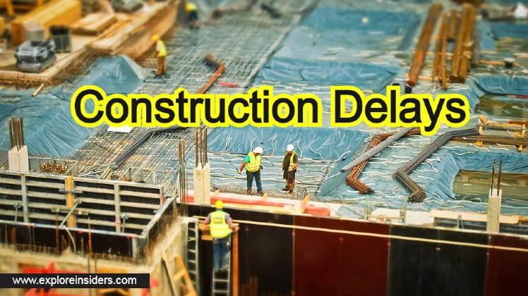 Different types of construction delays that occur in projects